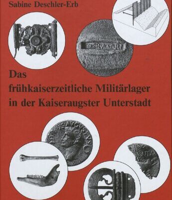خرید و دانلود نسخه کامل کتاب Das frühkaiserzeitliche Militärlager in der Kaiseraugster Unterstadt