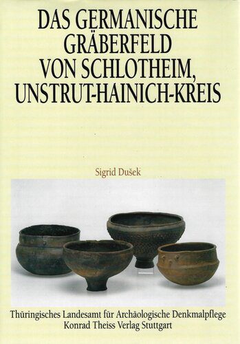 خرید و دانلود نسخه کامل کتاب Das germanische Gräberfeld von Schlotheim, Unstrut-Hainich-Kreis_68c491194fd72.jpeg خرید و دانلود نسخه کامل کتاب Das germanische Gräberfeld von Schlotheim, Unstrut-Hainich-Kreis