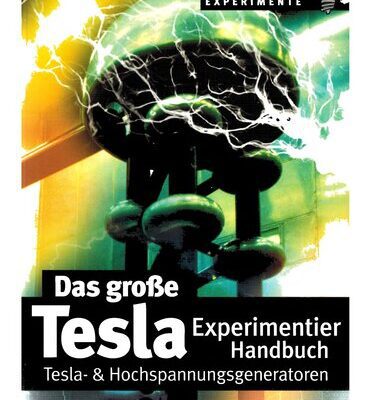 خرید و دانلود نسخه کامل کتاب Das große Tesla Experimentier Handbuch. Teil 3. New Age Elektronik Projekte für Selbstbau