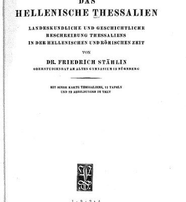 خرید و دانلود نسخه کامل کتاب Das hellenische Thessalien: Landeskundliche und geschichtliche Beschreibung Thessaliens in der hellenischen und römischen Zeit