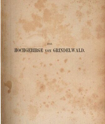 خرید و دانلود نسخه کامل کتاب Das Hochgebirge von Grindelwald. Naturbilder aus der schweizerischen Alpenwelt