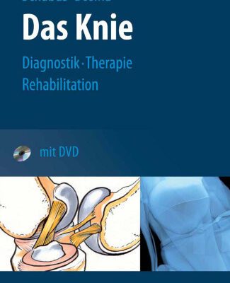 خرید و دانلود نسخه کامل کتاب Das Knie: Diagnostik, Therapie, Rehabilitation