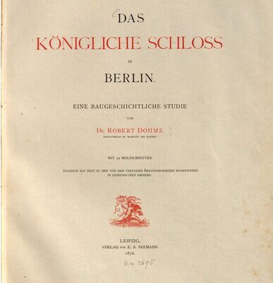 خرید و دانلود نسخه کامل کتاب Das Königliche Schloss zu Berlin. Eine baugeschichtliche Studie