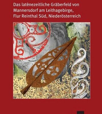 خرید و دانلود نسخه کامل کتاب Das latènezeitliche Gräberfeld von Mannersdorf am Leithagebirge, Flur Reinthal Süd, Niederösterreich: Studien zu Phänomenen der latènezeitlichen Kulturausprägungen