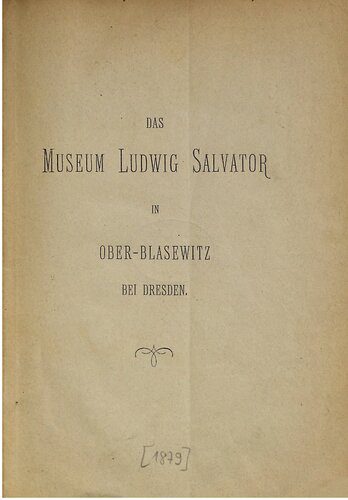 خرید و دانلود نسخه کامل کتاب Das Museum Ludwig Salvator in Ober-Blasewitz bei Dresden_68c03cd44b1d0.jpeg خرید و دانلود نسخه کامل کتاب Das Museum Ludwig Salvator in Ober-Blasewitz bei Dresden