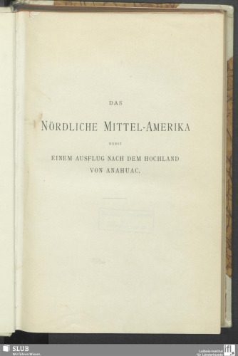 خرید و دانلود نسخه کامل کتاب Das nördliche Mittel-Amerika nebst einem Ausflug nach Anahuac : Reisen und Studien aus den Jahren 1888-1895_68c100fca94b8.jpeg خرید و دانلود نسخه کامل کتاب Das nördliche Mittel-Amerika nebst einem Ausflug nach Anahuac : Reisen und Studien aus den Jahren 1888-1895