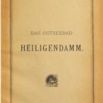 خرید و دانلود نسخه کامل کتاب Das Ostseebad Heilgendamm bei Doberan in Mecklenburg ; seine Vorzüge als Seebad und Luftkurort, Lage, Naturschönheiten und Umgebungen, Geschichtliches