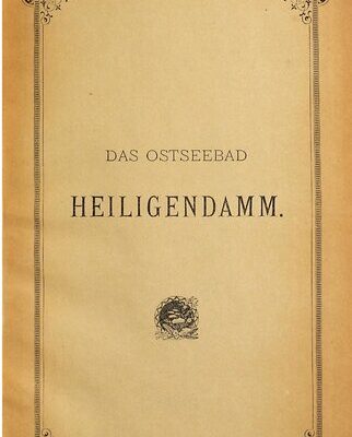 خرید و دانلود نسخه کامل کتاب Das Ostseebad Heilgendamm bei Doberan in Mecklenburg ; seine Vorzüge als Seebad und Luftkurort, Lage, Naturschönheiten und Umgebungen, Geschichtliches