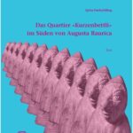 خرید و دانلود نسخه کامل کتاب Das Quartier “Kurzenbettli” im Süden von Augusta Raurica. Bd. 1. Text