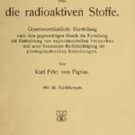 خرید و دانلود نسخه کامل کتاب Das Radium und die radioaktiven Stoffe : Gemeinverständliche Darstellung nach dem gegenwärtigen Stande der Forschung mit Einflechtung von experimentellen Versuchen und unter besonderer Berücksichtigung der photographischen Beziehungen.