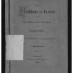 خرید و دانلود نسخه کامل کتاب Das Rathhaus [Rathaus] zu Aachen. Ein Führer für Besucher und Legende zu Freskobildern des Kaisersaales