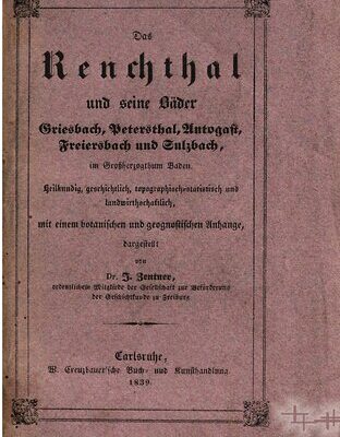 خرید و دانلود نسخه کامل کتاب Das Renchthal und seine Bäder Griesbach, Petersthal, Antogast, Freiersbach und Sulzbach im Großherzogtum Baden