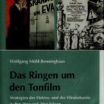 خرید و دانلود نسخه کامل کتاب Das Ringen um den Tonfilm: Strategien der Elektro- und der Filmindustrie in den 20er und 30er Jahren