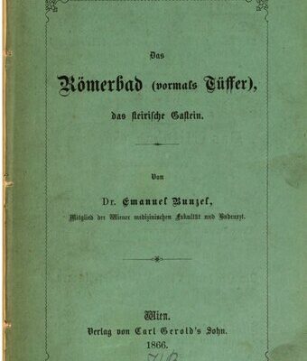خرید و دانلود نسخه کامل کتاب Das Römerbad (vormals Tüffer), das steirische Gastein