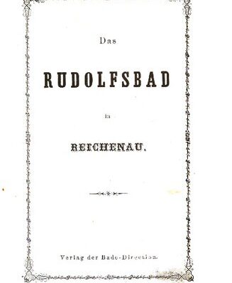 خرید و دانلود نسخه کامل کتاب Das Rudolfsbad. Kaltwasser-Heilanstalt der Gebrüder Waissnix in Reichenau bei Wien
