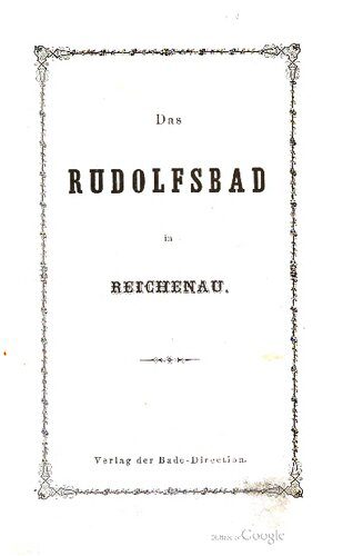 خرید و دانلود نسخه کامل کتاب Das Rudolfsbad. Kaltwasser-Heilanstalt der Gebrüder Waissnix in Reichenau bei Wien_68c11a8a1e494.jpeg خرید و دانلود نسخه کامل کتاب Das Rudolfsbad. Kaltwasser-Heilanstalt der Gebrüder Waissnix in Reichenau bei Wien