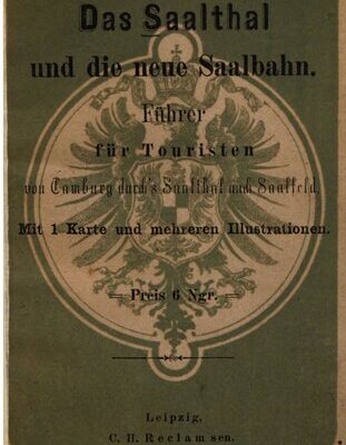 خرید و دانلود نسخه کامل کتاب Das Sallthal [Saaltal] und die neue Saalbahn. Führer für Touristen von Camburg durch’s Saalthal nach Saalfeld