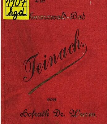 خرید و دانلود نسخه کامل کتاب Das Schwarzwaldbad Teinach (Mineralbad und Wasserheilanstalt), Ärzten und Curgästen [Kurgästen] geschildert