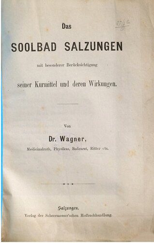خرید و دانلود نسخه کامل کتاب Das Soolbad Salzungen mit besonderer Berücksichtigung seiner Kurmittel und deren Wirkungen_68c11d856f54e.jpeg خرید و دانلود نسخه کامل کتاب Das Soolbad Salzungen mit besonderer Berücksichtigung seiner Kurmittel und deren Wirkungen