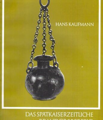 خرید و دانلود نسخه کامل کتاب Das spätkaiserzeitliche Brandgräberfeld von Wechmar, Kreis Gotha: Katalog – Tafeln