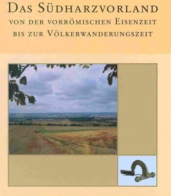 خرید و دانلود نسخه کامل کتاب Das Südharzvorland von der vorrömischen Eisenzeit bis zur Völkerwanderungszeit: Zur Besiedlungsgeschichte einer Altsiedellandschaft im nördlichen Thüringen
