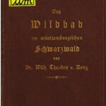 خرید و دانلود نسخه کامل کتاب Das Wildbad im württembergischen Schwarzwald und sein neu-eröffnetes laues Thermalbad König-Karls-Bad für Kurgäste und Ärzte beschrieben