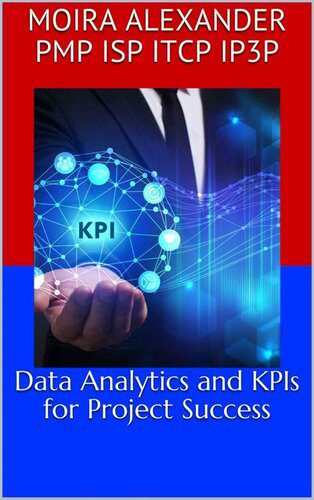 خرید و دانلود نسخه کامل کتاب Data Analytics and KPIs for Project Success_68d7824bec8dc.jpeg خرید و دانلود نسخه کامل کتاب Data Analytics and KPIs for Project Success