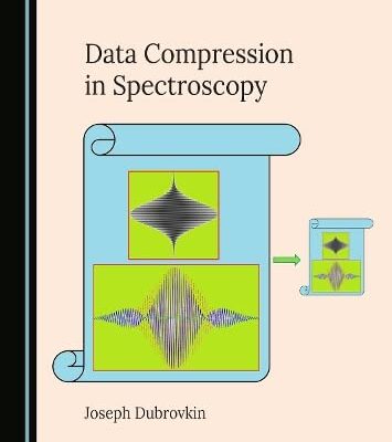 خرید و دانلود نسخه کامل کتاب Data Compression in Spectroscopy