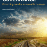 خرید و دانلود نسخه کامل کتاب Data Governance: Governing data for sustainable business – Original PDF