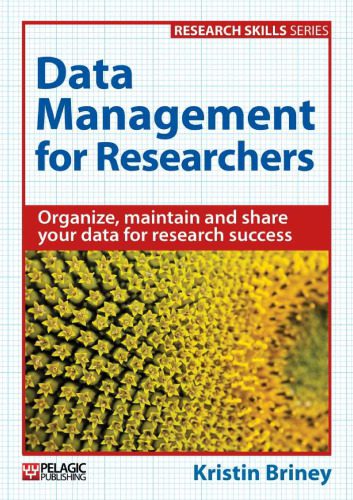 خرید و دانلود نسخه کامل کتاب Data Management for Researchers: Organize, maintain and share your data for research success_68c6e8ba5cd1c.jpeg خرید و دانلود نسخه کامل کتاب Data Management for Researchers: Organize, maintain and share your data for research success