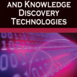 خرید و دانلود نسخه کامل کتاب Data Mining and Knowledge Discovery Technologies (Advances in Data Warehousing and Mining)
