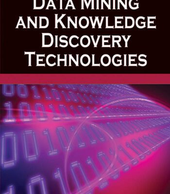 خرید و دانلود نسخه کامل کتاب Data Mining and Knowledge Discovery Technologies (Advances in Data Warehousing and Mining)