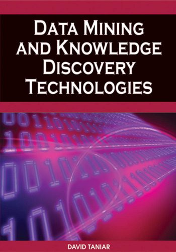 خرید و دانلود نسخه کامل کتاب Data Mining and Knowledge Discovery Technologies (Advances in Data Warehousing and Mining)_68c71cd425719.jpeg خرید و دانلود نسخه کامل کتاب Data Mining and Knowledge Discovery Technologies (Advances in Data Warehousing and Mining)