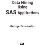 خرید و دانلود نسخه کامل کتاب Data Mining Using SAS Applications (Chapman & Hall CRC Data Mining and Knowledge Discovery Series)