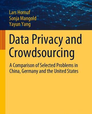 خرید و دانلود نسخه کامل کتاب Data Privacy And Crowdsourcing: A Comparison Of Selected Problems In China, Germany And The United States