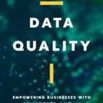 خرید و دانلود نسخه کامل کتاب Data Quality: Empowering Businesses with Analytics and AI