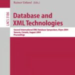 خرید و دانلود نسخه کامل کتاب Database and XML Technologies: Second International XML Database Symposium, XSym 2004, Toronto, Canada, August 29-30, 2004. Proceedings