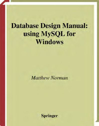 خرید و دانلود نسخه کامل کتاب Database Design Manual: using MySQL for Windows (Springer Professional Computing)_68b651d14e9a4.jpeg خرید و دانلود نسخه کامل کتاب Database Design Manual: using MySQL for Windows (Springer Professional Computing)