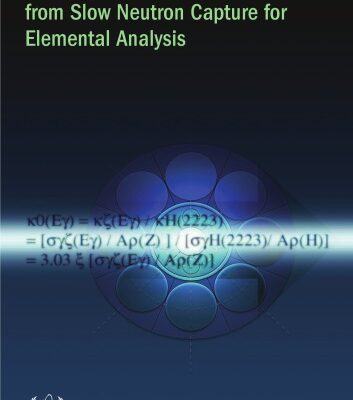 خرید و دانلود نسخه کامل کتاب Database of Prompt Gammas from Slow Neutron Capture for Elemental Anal (IAEA Pub 1263)