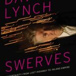 خرید و دانلود نسخه کامل کتاب David Lynch Swerves : Uncertainty from Lost Highway to Inland Empire