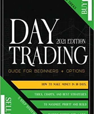 خرید و دانلود نسخه کامل کتاب DAY TRADING (2021 Edition):  Guide for Beginners + Options:  How To Make Money In 10 Days[2021] –  +  pdf