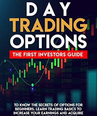 خرید و دانلود نسخه کامل کتاب DAY TRADING OPTIONS: THE FIRST INVESTORS GUIDE TO KNOW THE SECRETS OF OPTIONS FOR BEGINNERS. .[2020] –  +  pdf