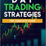 خرید و دانلود نسخه کامل کتاب DAY TRADING STRATEGIES: THE COMPLETE GUIDE WITH ALL THE ADVANCED TACTICS FOR STOCK AND OPTIONS TRADING STRATEGIES.[2020] –  +  pdf