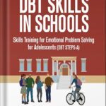 خرید و دانلود نسخه کامل کتاب DBT Skills in Schools: Skills Training for Emotional Problem Solving for Adolescents (DBT STEPS-A) (The Guilford Practical Intervention in the Schools Series) by James J. Mazza
