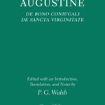 خرید و دانلود نسخه کامل کتاب De Bono Coniugali, De Sancta Virginitate (Oxford Early Christian Texts)