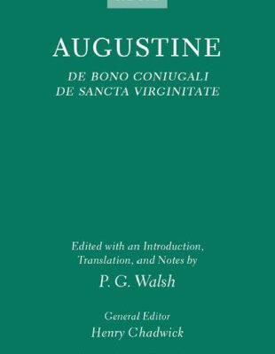 خرید و دانلود نسخه کامل کتاب De Bono Coniugali, De Sancta Virginitate (Oxford Early Christian Texts)