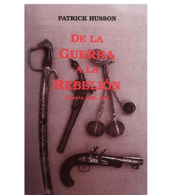 خرید و دانلود نسخه کامل کتاب De la guerra a la rebelión (Huanta, Ayacucho, siglo XIX)