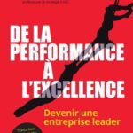 خرید و دانلود نسخه کامل کتاب De la performance à l’excellence : Devenir une entreprise leader