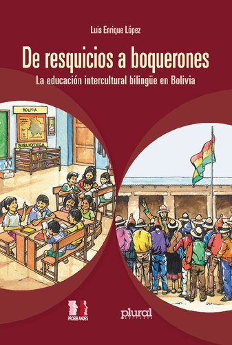خرید و دانلود نسخه کامل کتاب De resquicios a boquerones. La educación intercultural bilingüe (EIB) en Bolivia_68d024ec33e47.jpeg خرید و دانلود نسخه کامل کتاب De resquicios a boquerones. La educación intercultural bilingüe (EIB) en Bolivia