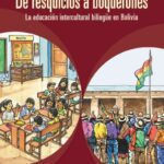 خرید و دانلود نسخه کامل کتاب De resquicios a boquerones : La educación intercultural bilingüe (EIB) en Bolivia